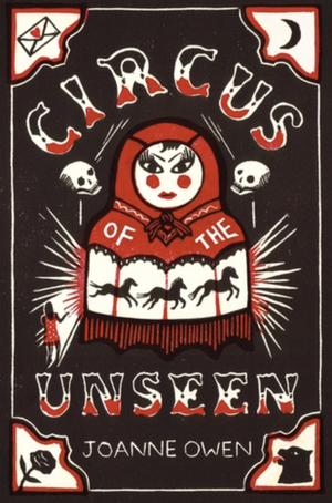 Circus of the Unseen by Joanne Owen