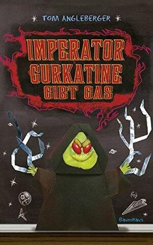 Imperator Gurkatine gibt Gas: Ein Origami-Yoda-Roman 6 by Tom Angleberger