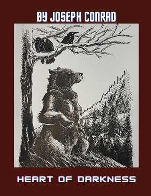 Heart of Darkness by Joseph Conrad by Joseph Conrad