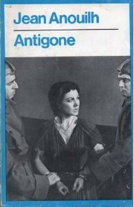 Antigone: A Tragedy by Jean Anouilh, Lewis Galantière