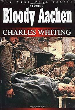 Bloody Aachen by Charles Whiting