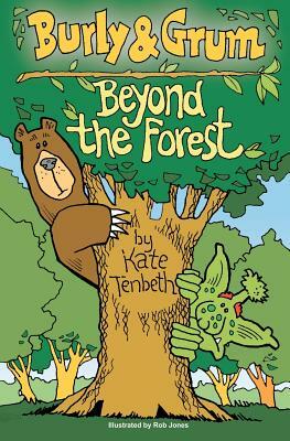 Burly & Grum - Beyond the Forest by Kate Tenbeth