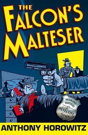 The Falcon's Malteser by Anthony Horowitz
