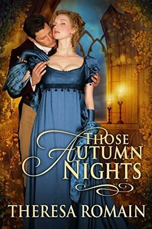 Those Autumn Nights by Theresa Romain