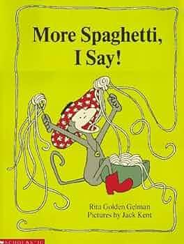 More Spaghetti I Say by Jack Kent, Rita Golden Gelman