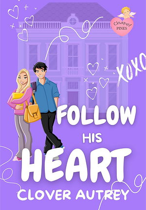 Follow His Heart by Clover Autrey