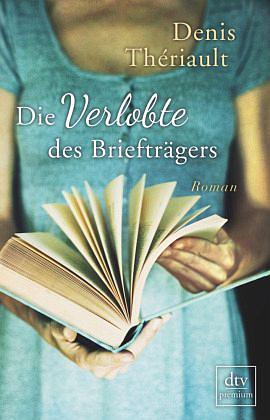 Die Verlobte des Briefträgers by Denis Thériault