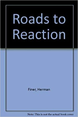 Road to reaction by Herman Finer