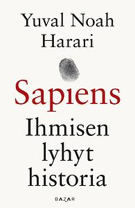 Sapiens - Ihmisen lyhyt historia by Yuval Noah Harari