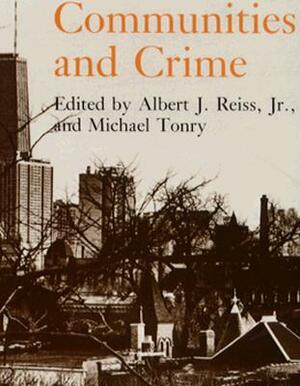 Crime and Justice, Volume 8, Volume 8: Communities and Crime by 