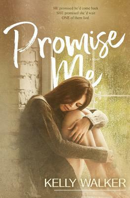 Promise Me by Kelly Walker