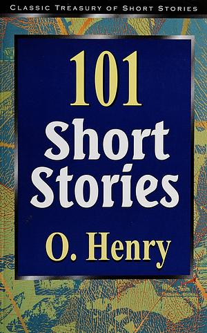 101 Short Stories by O. Henry, O. Henry