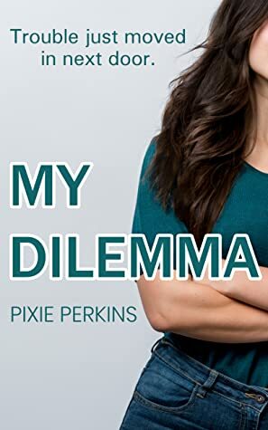 My Dilemma by Pixie Perkins