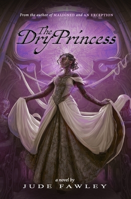 The Dry Princess by Jude Fawley