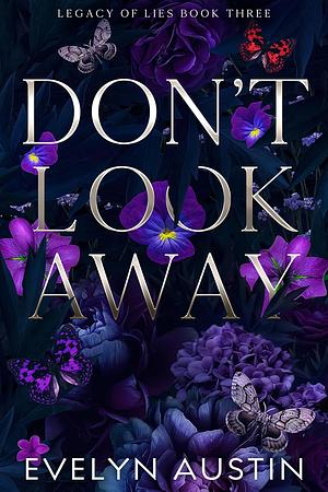 Don't look away  by Evelyn Austin