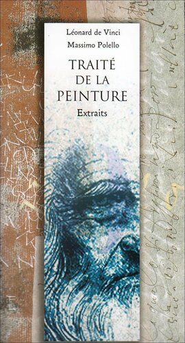 Traité De La Peinture: Extraits by Leonardo da Vinci, Joséphin Péladan, Massimo Polello