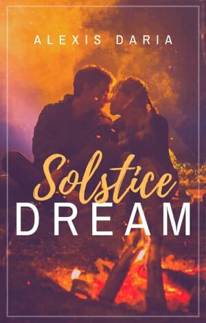 Solstice Dream by Alexis Daria