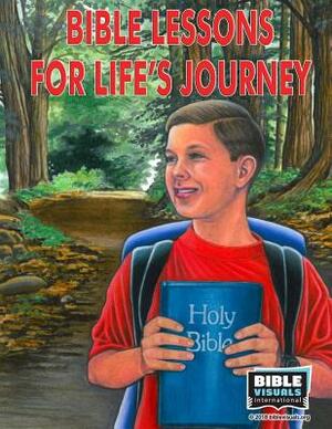 Bible Lessons for Life's Journeys: 5 Visualized Bible Lessons by Bible Visuals International, Katherine E. Hershey