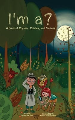 I'm a?: A Book of Rhymes, Riddles, and Choices by Nicole Beil