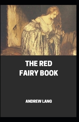 The Red Fairy Book Annotated by Andrew Lang