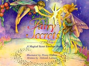 Fairy Secrets: A Magical Secret Envelope Book by Penny Walton, Penny Walton