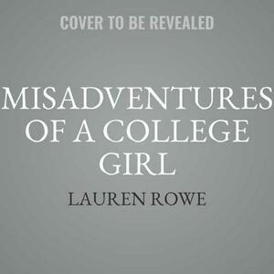 Misadventures of a College Girl by 