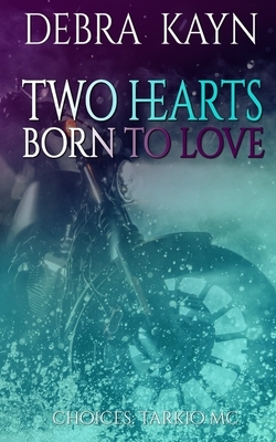 Two Hearts Born to Love by Debra Kayn