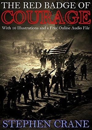 The Red Badge of Courage: With 16 Illustrations and a Free Online Audio File by Fugu-Fish Publishing, Stephen Crane, Stephen Crane