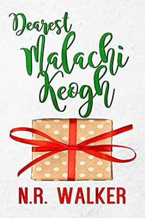 Dearest Malachi Keogh by N.R. Walker