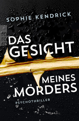 Das Gesicht meines Mörders by Sophie Kendrick