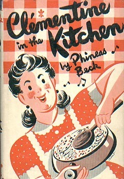 Clementine in the Kitchen by Phineas Beck, Samuel Chamberlain, Narcissa G. Chamberlain