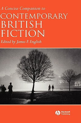 A Concise Companion to Contemporary British Fiction by 