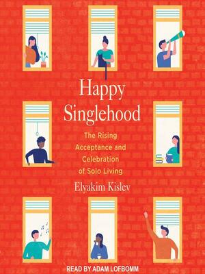 Happy Singlehood by Elyakim Kislev