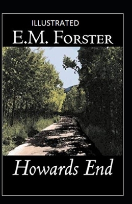 Howards End Illustrated by E.M. Forster