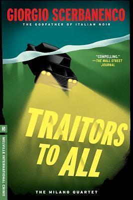 Traitors to All: A Duca Lamberti Noir by Giorgio Scerbanenco, Howard Curtis