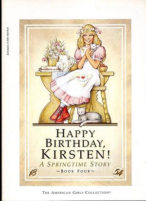 Happy Birthday, Kirsten: A Springtime Story by Janet Beeler Shaw