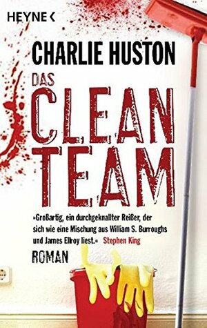Das Clean Team by Charlie Huston