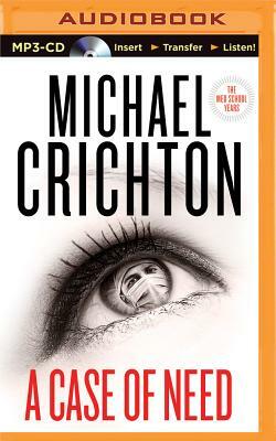 A Case of Need by Michael Crichton, Jeffery Hudson