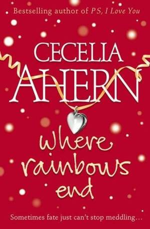 Where Rainbows End by Cecelia Ahern