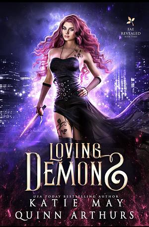 Loving Demons by Katie May, Quinn Arthurs