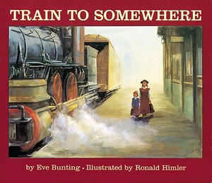 Train to Somewhere by Eve Bunting