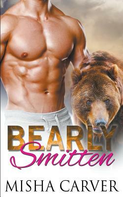 Bearly Smitten by Misha Carver