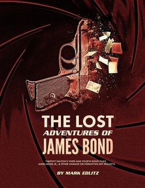 The Lost Adventures of James Bond by Mark Edlitz