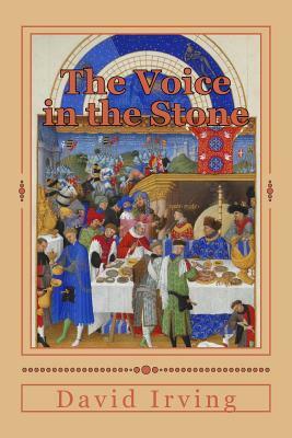 The Voice in the Stone by David Irving