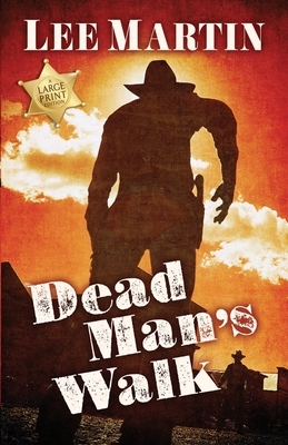 Dead Man's Walk by Lee Martin
