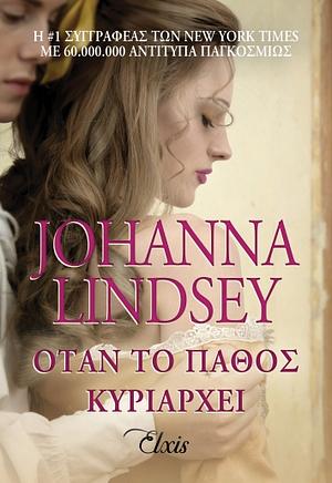 Όταν το πάθος κυριαρχεί by Johanna Lindsey