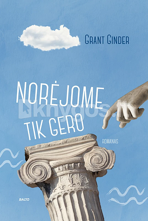 Norėjome tik gero by Grant Ginder