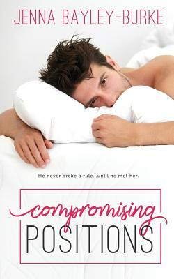 Compromising Positions by Jenna Bayley-Burke