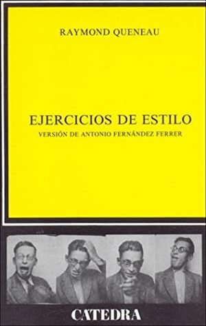 Ejercicios de estilo by Raymond Queneau, Antonio Fernández Ferrer