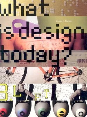 What Is Design Today? by George H. Marcus